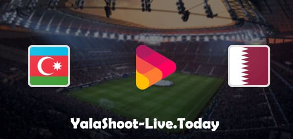 مشاهدة مباراة قطر وأذربيجان تصفيات كأس العالم 2022 | كورة لايف – ekoora live