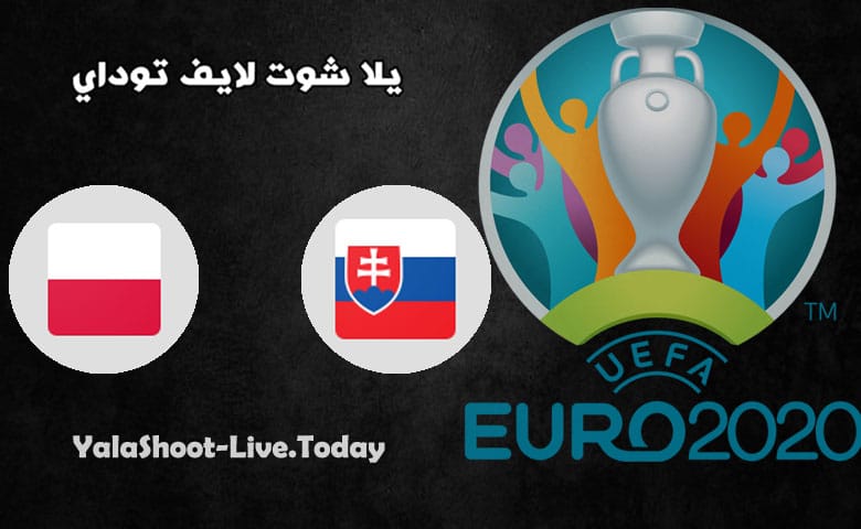 موعد مباراة بولندا وسلوفاكيا في اليورو 2020 | كورة لايف – ekoora live